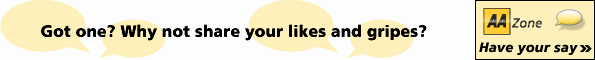Got one? Why not share your likes and gripes?