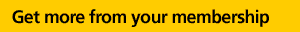 Get more from your membership