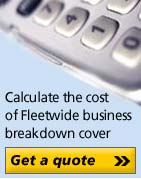 Calculate the cost of Fleetwide business 
breakdown cover