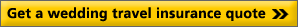 Get a wedding travel insurance quote