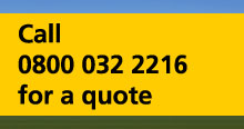 Call 0800 032 2216 for a quote
