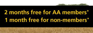 2 months free for AA members*, 1 month free for non-members*