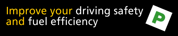 Improve your driving safety and fuel effiency