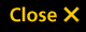 Close