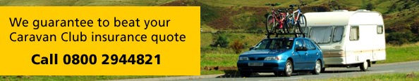 We guarantee to beat your Caravan Club insurance quote. Call 0800 2944821