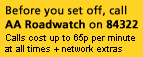 Call AA Roadwatch on 84322