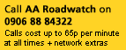 Call AA Roadwatch on 0906 88 84322