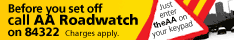 Call AA Roadwatch on 84322 from your mobile