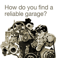 How do you find a reliable garage?