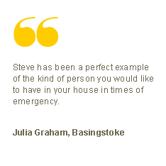 Steve has been a perfect example of the kind of person you would like to have in your house in times