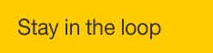Stay in the loop