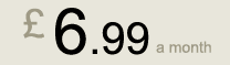 &pound;6.99 a month